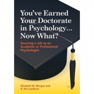 So You’re Earning Your Doctorate in Psychology…What’s Next?